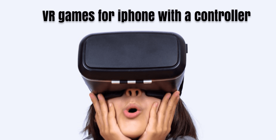 Best VR games for iPhone with a controller
