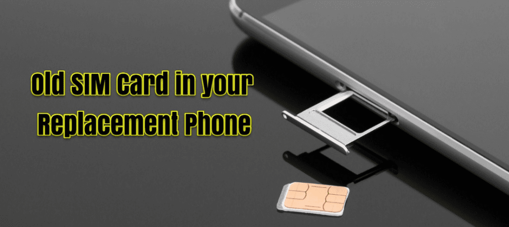  Can I Use My Old SIM Card in My Replacement Phone?