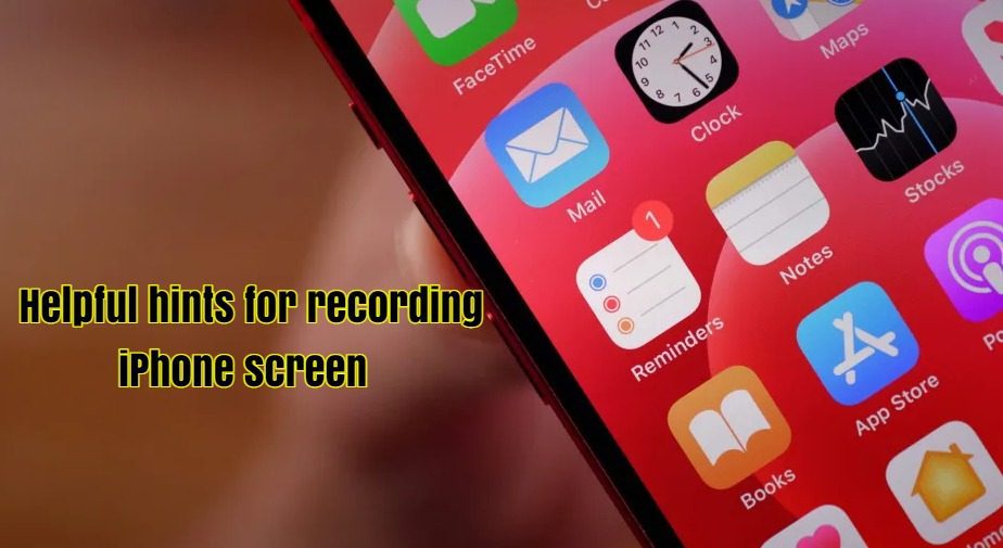 Additional helpful hints for recording iPhone