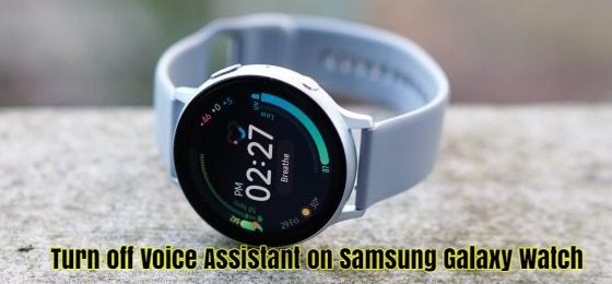 Turn off Voice Assistant on Samsung Galaxy Watch Active 2