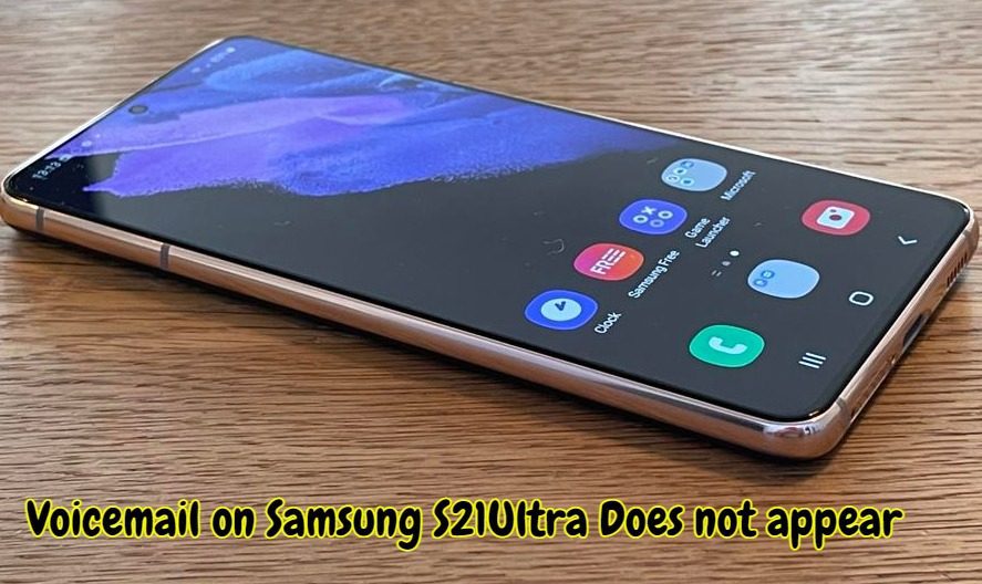 Voicemail on Samsung S21Ultra, S21, and S21Plus Will Not Disappear